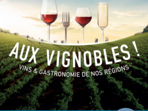 Le salon Vins et Gastronomie devient Aux Vignobles !