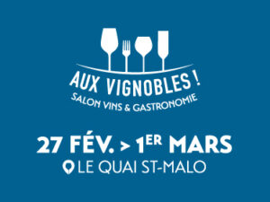 Aux Vignobles ! Du 27 février au 1 mars
